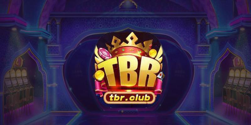 TBR Club: Cổng game vượt thời đại - Link trải nghiệm +888k