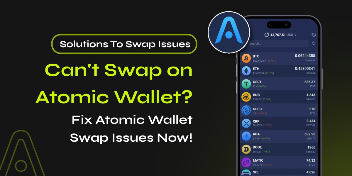 Can't Swap on Atomic Wallet? Fix Atomic Wallet Swap Issues Now!