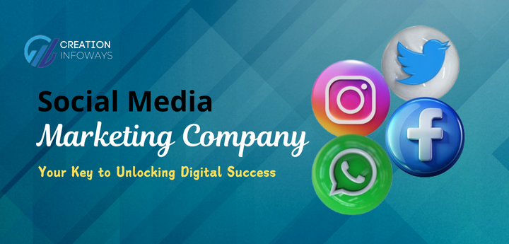 Social Media Marketing Company: Your Key to Unlocking Digital Success