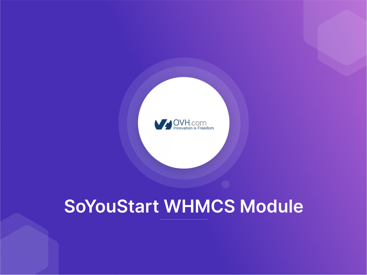 OVH, SoYouStart and Kimsufi Reselling WHMCS Module - 40% Off