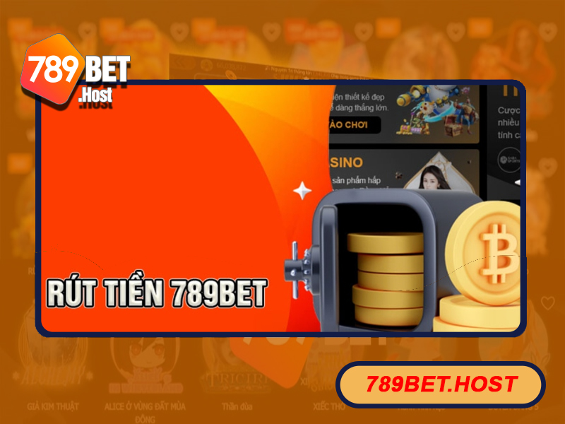 Rút tiền 789Bet – Các bước thực hiện và quy định chung cho tân thủ