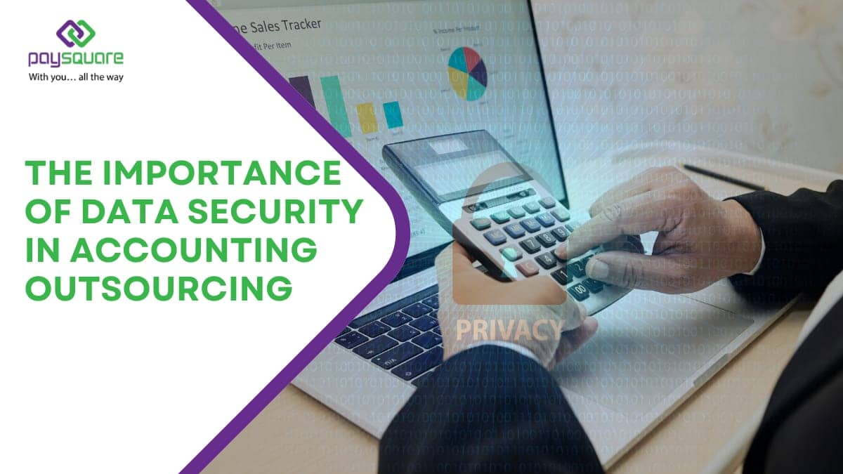 Importance of Data Security in Accounting Outsourcing