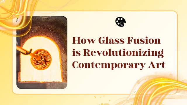 How Glass Fusion is Revolutionizing Contemporary Art | PPT