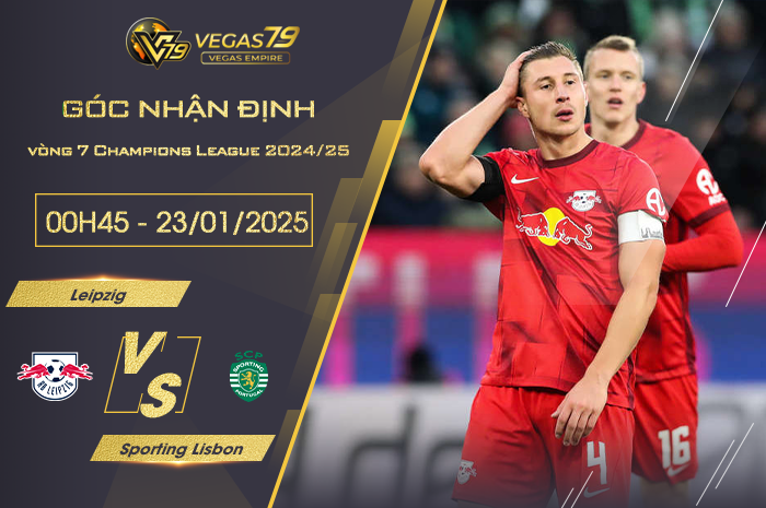 Nhận định Leipzig vs Sporting Lisbon lúc 00h45 ngày 23/1